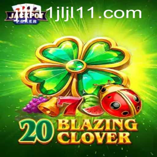 Exploring the Exciting World of 20BlazingClover: A New Gaming Experience